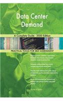 Data Center Demand A Complete Guide - 2020 Edition