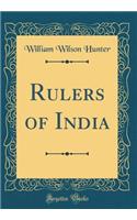 Rulers of India (Classic Reprint)