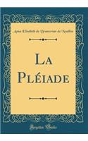 La PlÃ©iade (Classic Reprint)