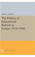 The Politics of Educational Reform in France, 1918-1940