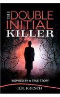 Double Initial Killer