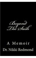 Beyond The Sash