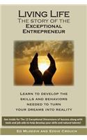 Living Life - The Story of the Exceptional Entrepreneur