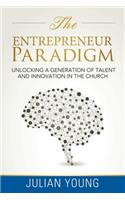 The Entrepreneur Paradigm