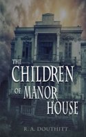 The Children of Manor House