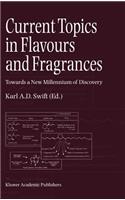 Current Topics in Flavours and Fragrances