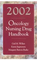 2002 Oncology Nursing Drug Handbook