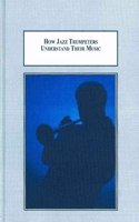 How Jazz Trumpeters Understand Their Music