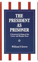 President as Prisoner