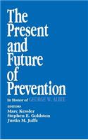 The Present and Future of Prevention