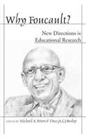 Why Foucault?: New Directions in Educational Research(292 Counterpoints)