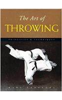 The Art of Throwing: Principles & Techniques