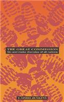 The Great Commission: Go and Make Disciples of All Nations
