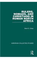 Rulers, Nomads, and Christians in Roman North Africa