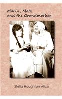 Maria, Mota and the Grandmother