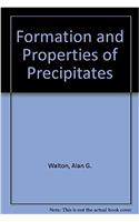 Formation and Properties of Precipitates