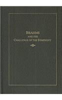 Brahms and the Challenge of the Symphony