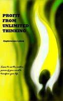 Profit from Unlimited Thinking