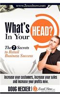 What's in Your Head? the 7 Secrets of Retail Business Success