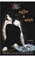 Suffer a Witch