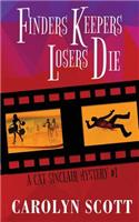 Finders Keepers Losers Die: Cat Sinclair Mystery #1
