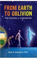 From Earth to Oblivion