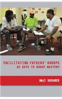 Facilitating Fathers' Groups