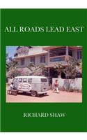 All Roads Lead East