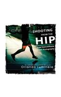 Shooting from the Hip