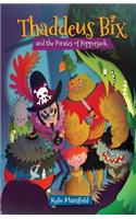 Thaddeus Bix and the Pirates of Pepperjack