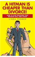 Hitman Is Cheaper Than Divorce!