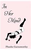 In Her Mind: A Playful Women's Fiction That Reveals the Truth about Love and Life