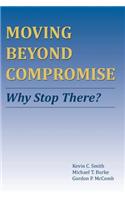 Moving Beyond Compromise