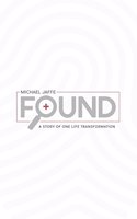 Found: A Story of One Life Transformation