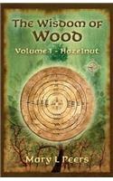 The Wisdom of Wood, Volume 1 - Hazelnut