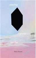 Playing Monster: : Seiche