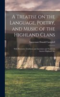 Treatise on the Language, Poetry, and Music of the Highland Clans
