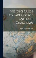 Nelson's Guide to Lake George and Lake Champlain