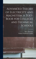 Advanced Theory of Electricity and Magnetism, a Text-book for Colleges and Technical Schools