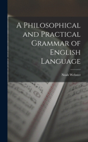 Philosophical and Practical Grammar of English Language