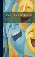 Vapid Vaporings
