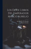Doce Libros Del Emperador Marco Aurelio