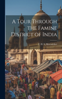 Tour Through the Famine District of India
