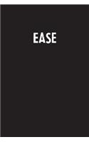 Ease
