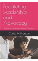 Facilitating Leadership and Advocacy