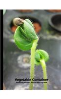Vegetable Container Gardening Planner, Journal and Log Book