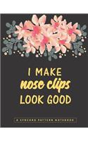 I Make Noseclips Look Good - A Synchro Pattern Notebook