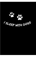 I sleep with dogs: Notebook Journal Diary 110 Lined pages