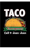 TACO Emergency; Call nine - Juan - Juan: Funny Pun Teacher Student Notebook Journal