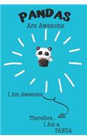 Pandas Are Awesome I Am Awesome Therefore I Am a Panda